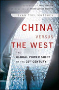 CHINA VERSUS THE WEST: THE GLOBAL POWER SHIFT OF THE 21ST - MPHOnline.com