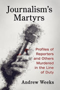 Journalism's Martyrs - MPHOnline.com