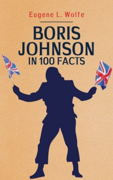 Boris Johnson in 100 Facts - MPHOnline.com