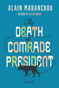 The Death of Comrade President - MPHOnline.com