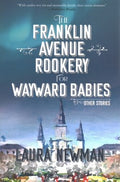 The Franklin Avenue Rookery for Wayward Babies and Other Stories - MPHOnline.com