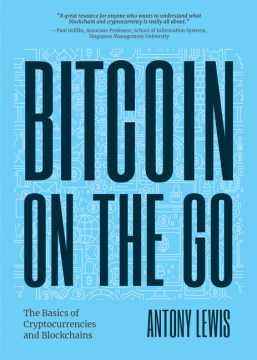 Bitcoin On The Go: The Basics Of Cryptocurrencies And Blockchains - MPHOnline.com