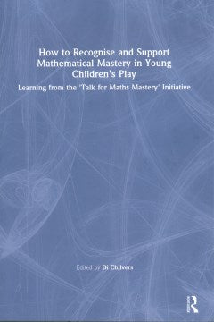 How to Recognise and Support Mathematical Mastery in Young Children?s Play - MPHOnline.com