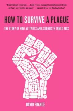 How to Survive a Plague - The Story of How Activists and Scientists Tamed AIDS  (Reprint) - MPHOnline.com