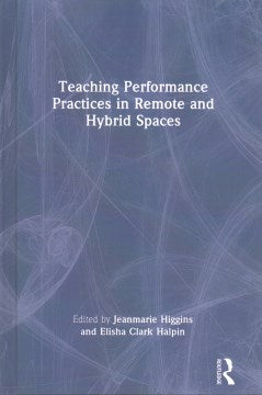 Teaching Performance Practices in Remote and Hybrid Spaces - MPHOnline.com