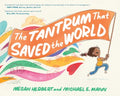 The Tantrum That Saved the World - MPHOnline.com