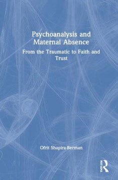 Psychoanalysis and Maternal Absence - MPHOnline.com