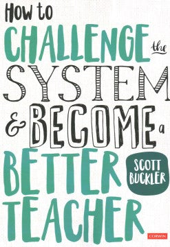 How to Challenge the System and Become a Better Teacher - MPHOnline.com