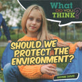 Should We Protect the Environment? - MPHOnline.com