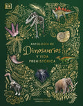 Antolog?a de dinosaurios y vida prehist?rica/ Dinosaurs and Other Prehistoric Life - MPHOnline.com