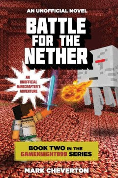 Battle for the Nether: An Unofficial Minecrafter’s Adventure (Gameknight999 Series, Book Two) - MPHOnline.com