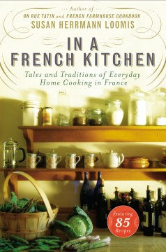 In a French Kitchen - Tales and Traditions of Everyday Home Cooking in France - MPHOnline.com