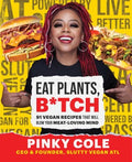 Eat Plants, B*tch - MPHOnline.com