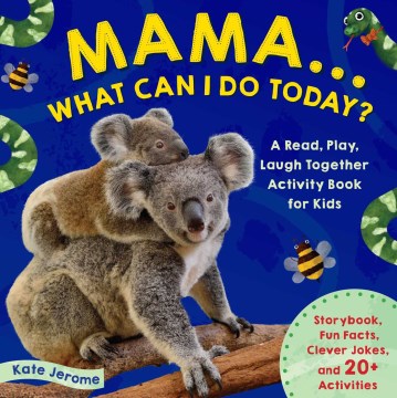 Mama... What Can I Do Today? - MPHOnline.com