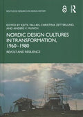 Nordic Design Cultures in Transformation, 1960-1980 - MPHOnline.com