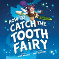 How to Catch the Tooth Fairy - MPHOnline.com