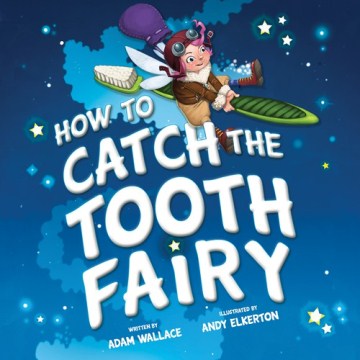 How to Catch the Tooth Fairy - MPHOnline.com