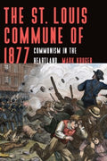 The St. Louis Commune of 1877 - MPHOnline.com