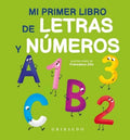 Mi primer libro de letras y n?meros / My First Book of Letters and Numbers - MPHOnline.com