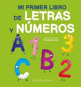 Mi primer libro de letras y n?meros / My First Book of Letters and Numbers - MPHOnline.com