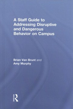 A Staff Guide to Addressing Disruptive and Dangerous Behavior on Campus - MPHOnline.com