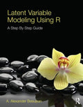 Latent Variable Modeling Using R - MPHOnline.com