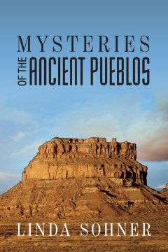 Mysteries of the Ancient Pueblos - MPHOnline.com