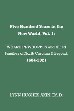 Wharton/Whorton & Allied Families of North Carolina & Beyond, 1684-2021 - MPHOnline.com