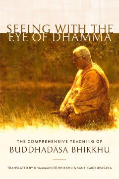 Seeing With the Eye of Dhamma - MPHOnline.com