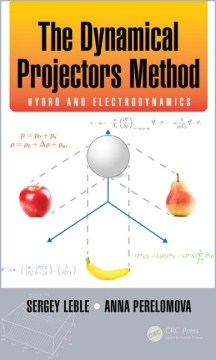 Dynamical Projectors Method in Hydro and Electrodynamics - MPHOnline.com