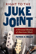 Right to the Juke Joint - MPHOnline.com