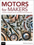 Motors for Makers: A Guide to Steppers, Servos and Other Electrical Machines - MPHOnline.com