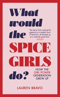 What Would the Spice Girls Do? - MPHOnline.com