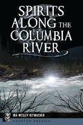 Spirits Along the Columbia River - MPHOnline.com