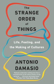 The Strange Order of Things - Life, Feeling, and the Making of Cultures  (Reprint) - MPHOnline.com