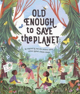 Old Enough to Save the Planet - MPHOnline.com