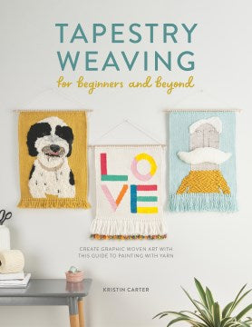 Tapestry Weaving for Beginners and Beyond - MPHOnline.com