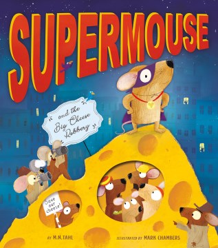 Supermouse and the Big Cheese Robbery - MPHOnline.com