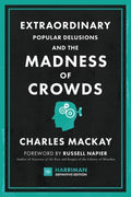 Extraordinary Popular Delusions and the Madness of Crowds - MPHOnline.com