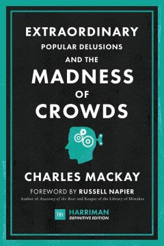 Extraordinary Popular Delusions and the Madness of Crowds - MPHOnline.com