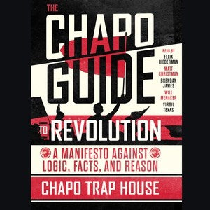 The Chapo Guide to Revolution - MPHOnline.com