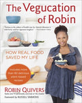 The Vegucation of Robin - How Real Food Saved My Life  (Reprint) - MPHOnline.com