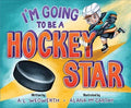 I?m Going to Be a Hockey Star - MPHOnline.com