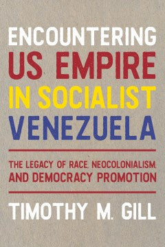 Encountering US Empire in Socialist Venezuela - MPHOnline.com