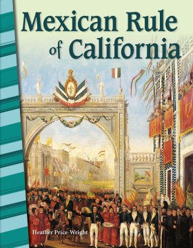 Mexican Rule of California - MPHOnline.com