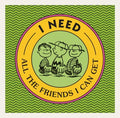 I Need All the Friends I Can Get - MPHOnline.com