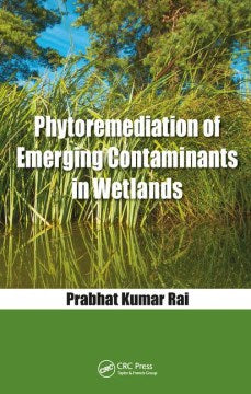 Phytoremediation of Emerging Contaminants in Wetlands - MPHOnline.com