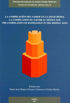 La compilacion del saber en la Edad Media / La Compilation Du Savioir Au Moyen Age / The Compilation of Knowledge in the Middle Ages - MPHOnline.com