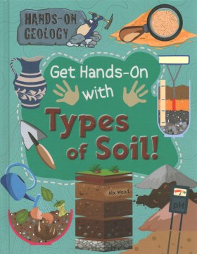 Get Hands-on With Types of Soil! - MPHOnline.com