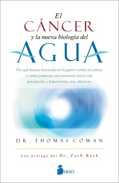 El c?ncer y la nueva biolog?a del agua / Cancer and the New Biology of Water - MPHOnline.com